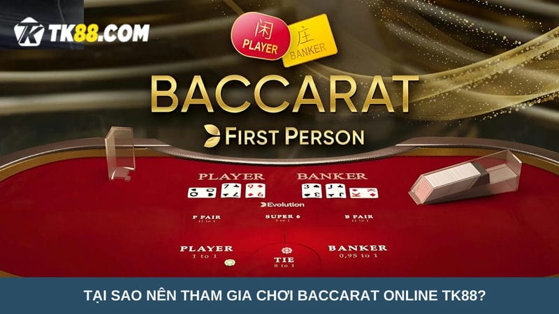 tham gia chơi Baccarat online TK88?