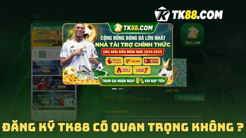 Đăng ký TK88 quan trọng 