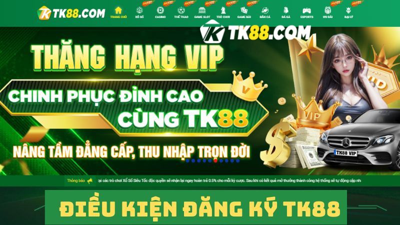 Điều kiện tham gia đăng ký TK88 