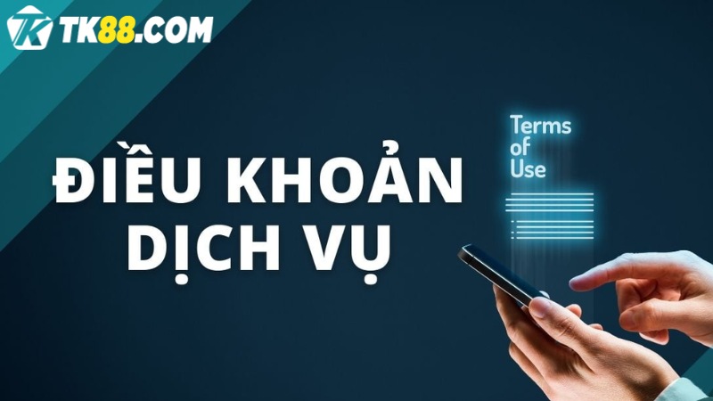  điều khoản sử dụng TK88 