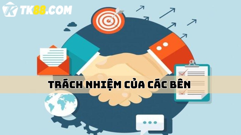 Trách nhiệm của các bên khi sử dụng dịch vụ