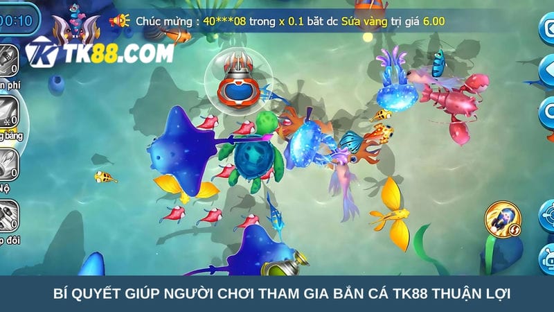 tham gia bắn cá TK88 thuận lợi