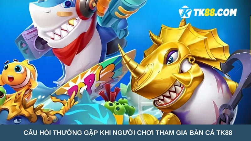 người chơi tham gia bắn cá TK88