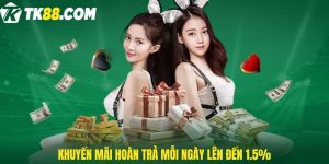 Khuyến mãi hoàn trả mỗi ngày lên đến 1.5%