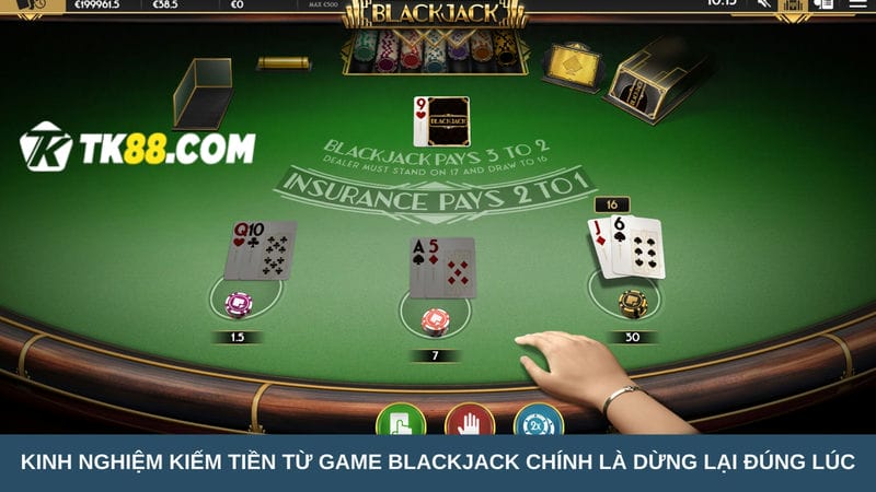 Kinh nghiệm kiếm tiền từ game Blackjack 