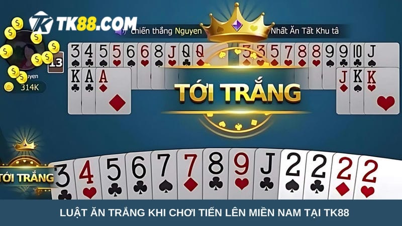 Tiến lên miền Nam tại TK88