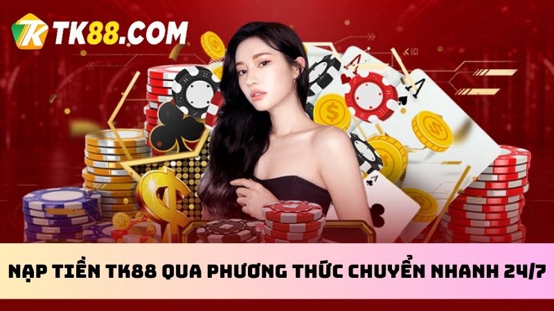 Chuyển tiền nhanh 24/7 