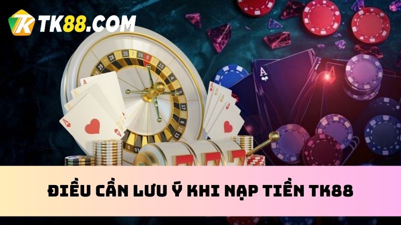 thực hiện nạp tiền tại nhà cái